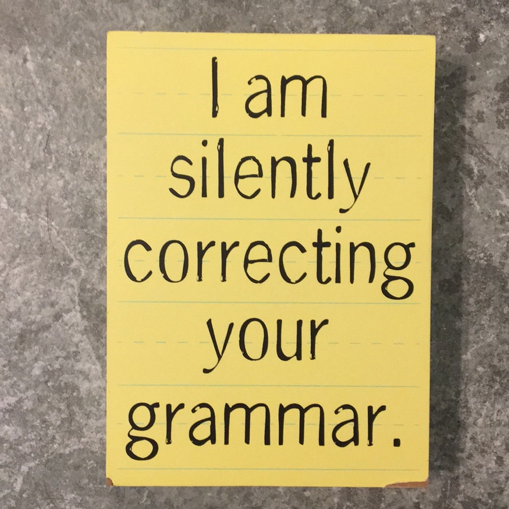 I AM SILENTLY CORRECTING YOUR GRAMMAR WALL ART